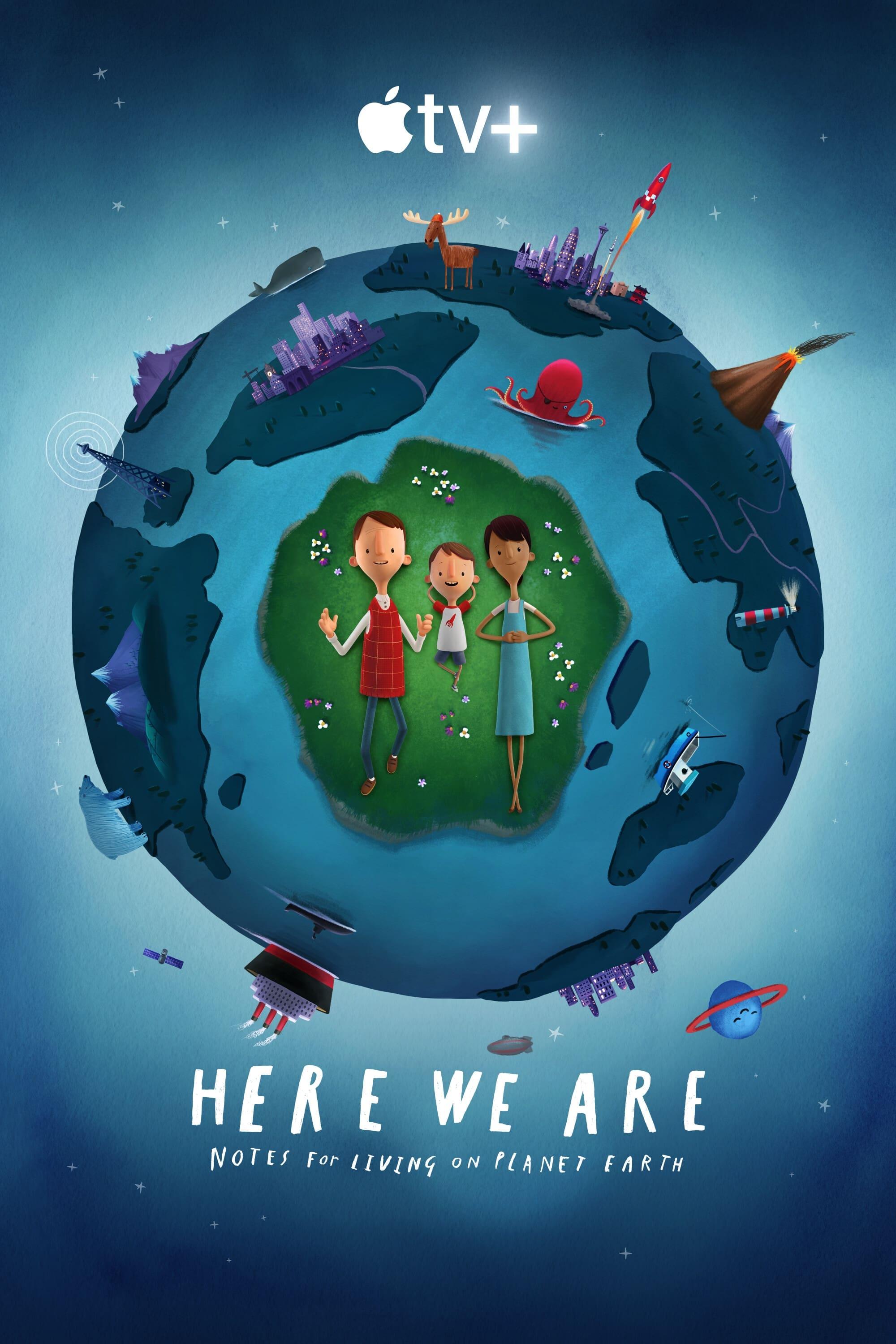 Here We Are: Notes for Living on Planet Earth poster