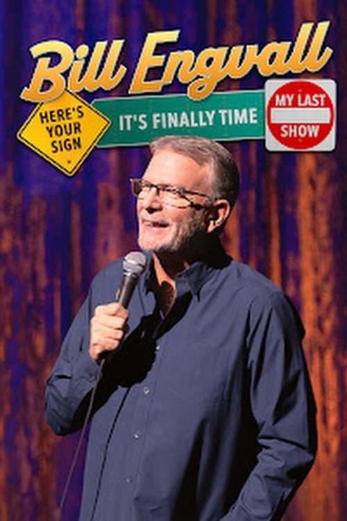 Bill Engvall: Here's Your Sign It's Finally Time It's My Last Show poster