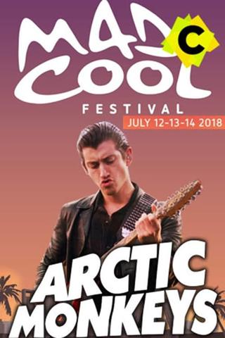Arctic Monkeys - Live Mad Cool Festival 2018 poster