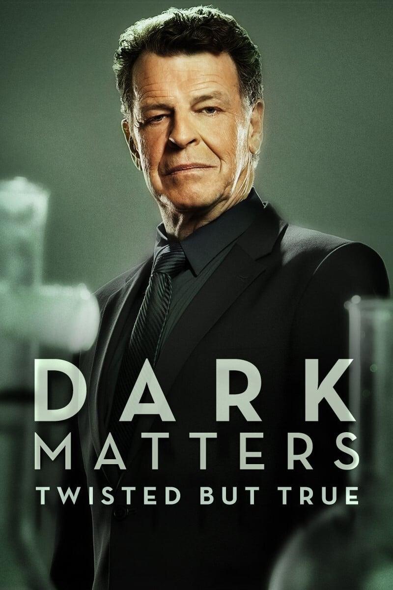 Dark Matters: Twisted But True poster