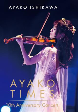 Ayako Ishikawa - AYAKO TIMES 10th Anniversary Concert poster