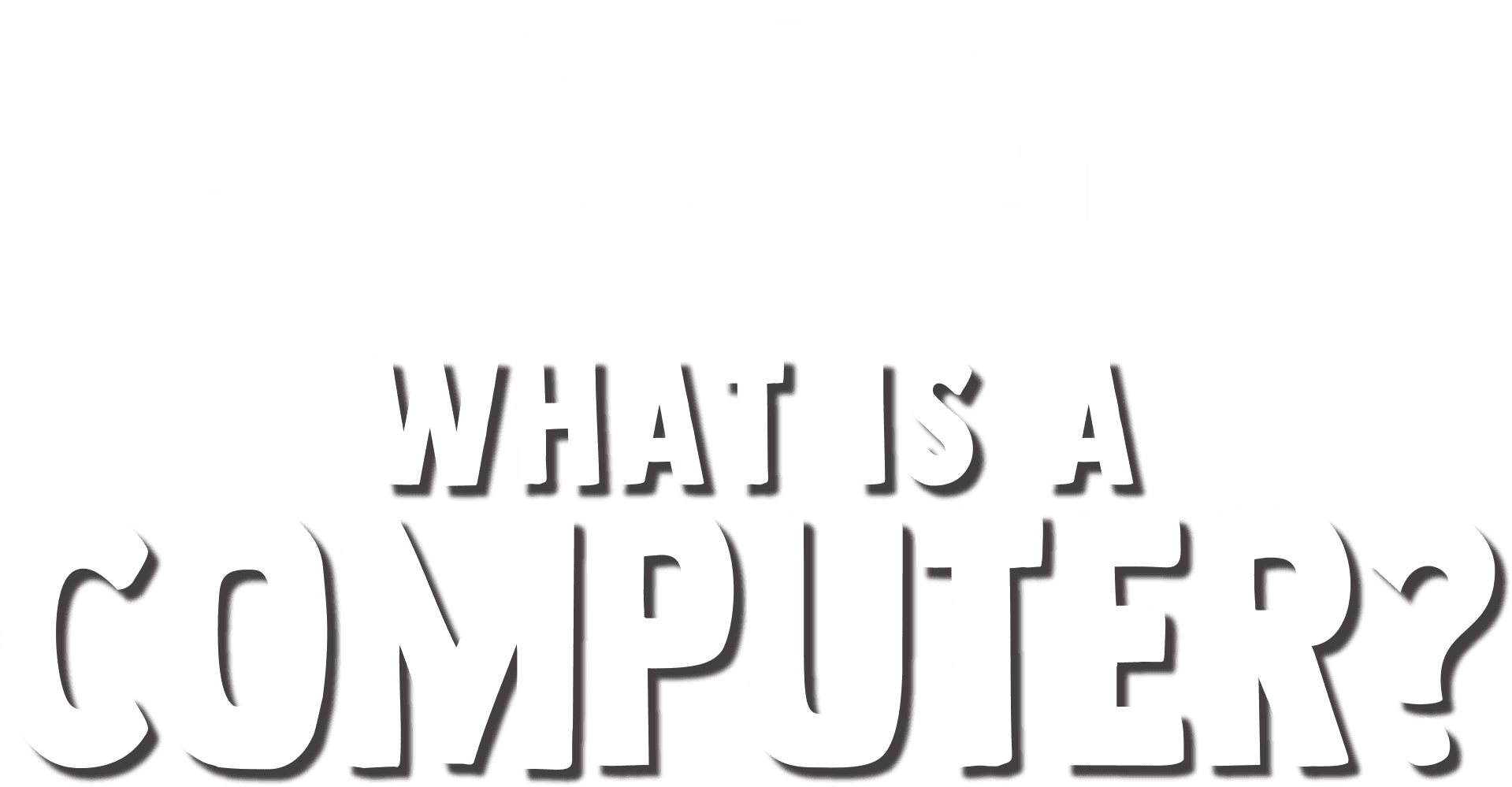 Forky Asks a Question: What Is a Computer? logo