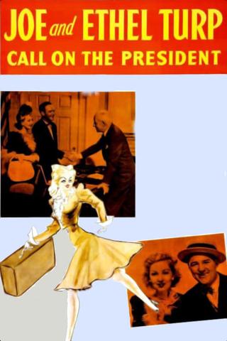 Joe and Ethel Turp Call on the President poster
