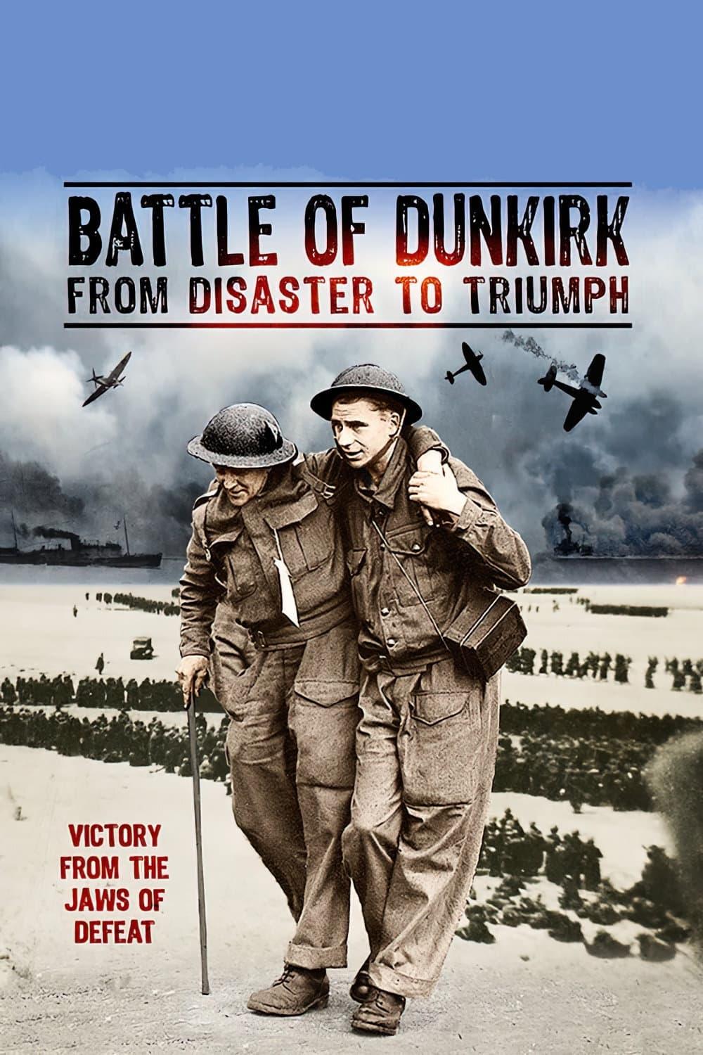 Battle of Dunkirk: From Disaster to Triumph poster