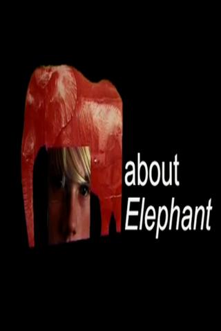 About Elephant poster