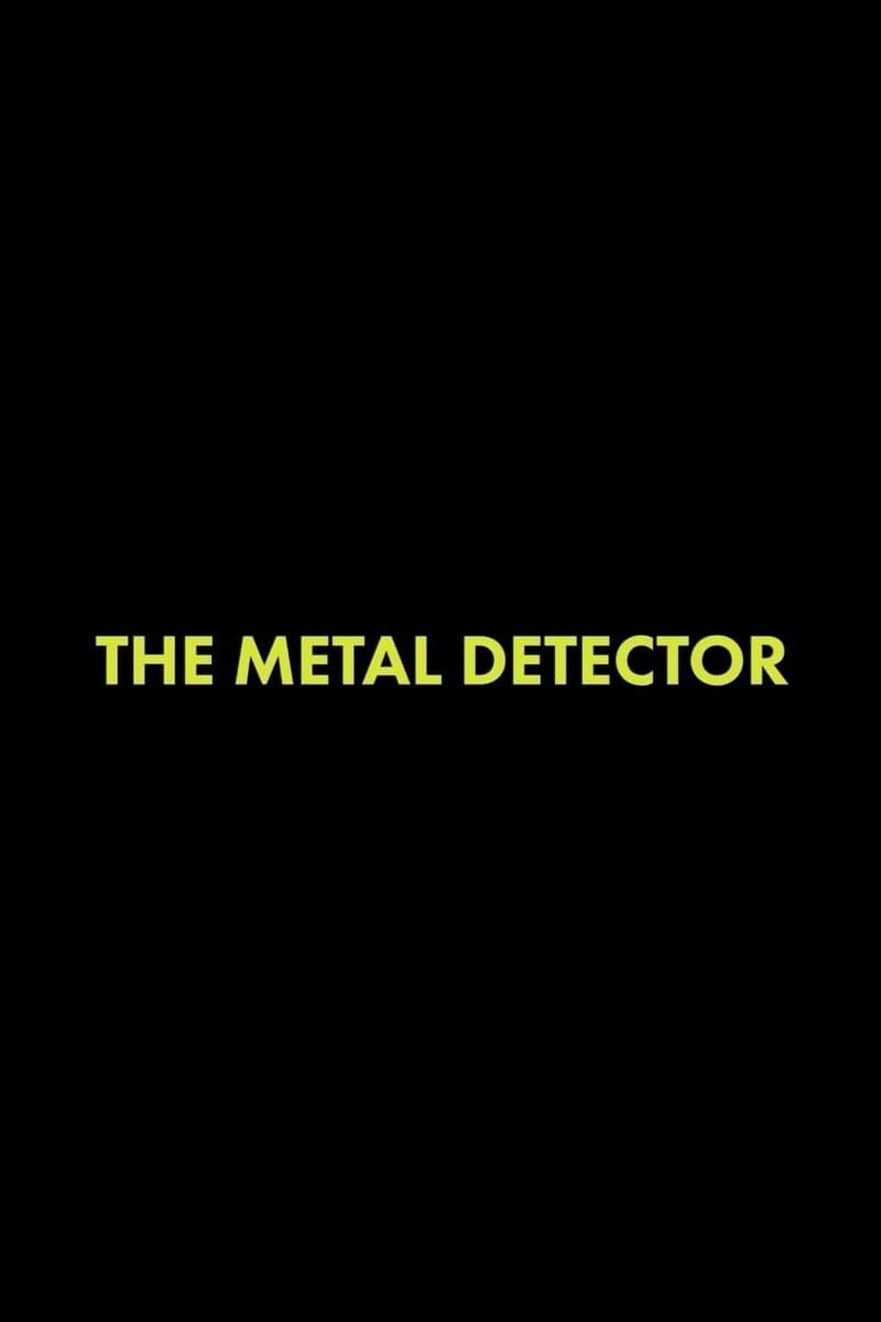 The Metal Detector poster