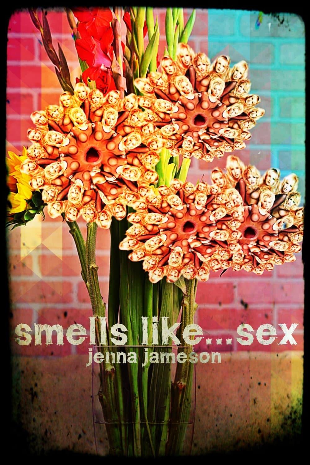 Smells Like... Sex poster