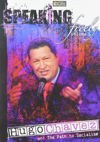 Speaking Freely Volume 5: Hugo Chavez poster