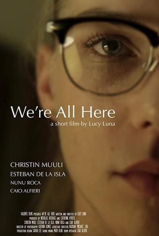 We're All Here poster