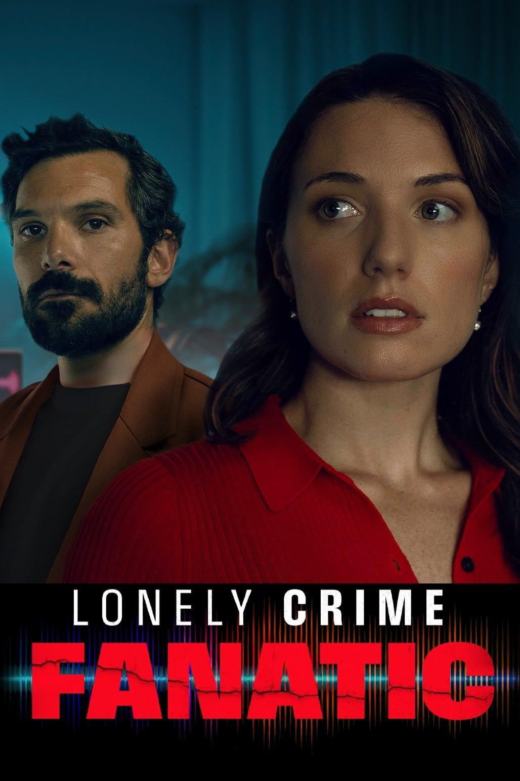 Lonely Crime Fanatic poster