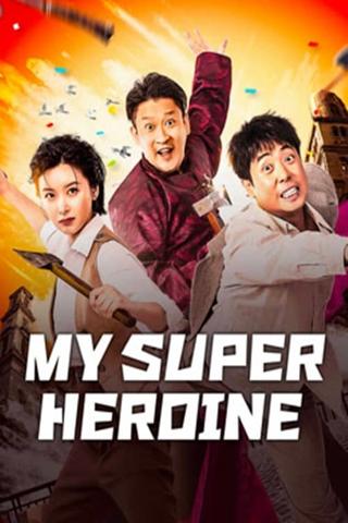 My Super Heroine poster