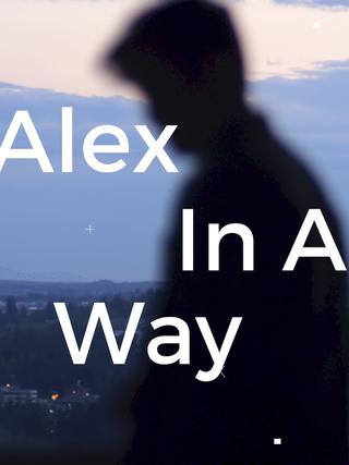 Alex in a Way poster