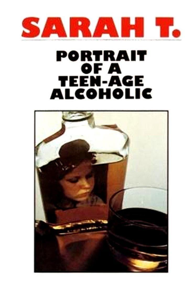 Sarah T. - Portrait of a Teenage Alcoholic poster