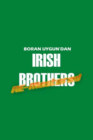 Irish Brothers RE-Mastered Edition poster