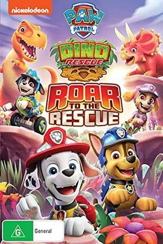 Paw Patrol: Dino Rescue: Roar To The Rescue poster