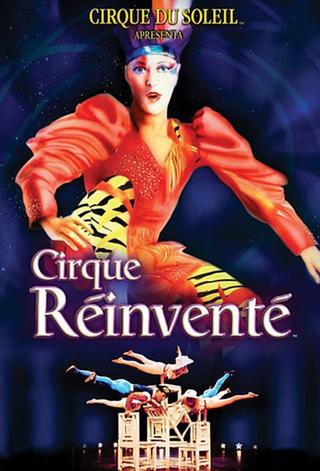 Cirque du Soleil: Cirque Réinventé poster