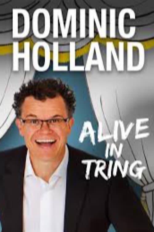 Dominic Holland: Alive in Tring poster