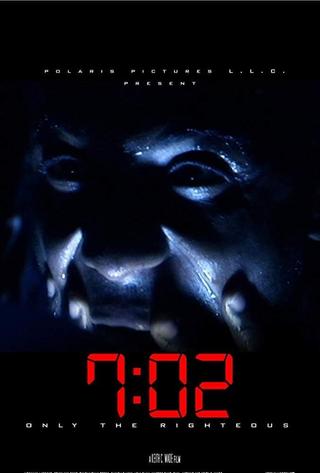 7:02 Only the Righteous poster