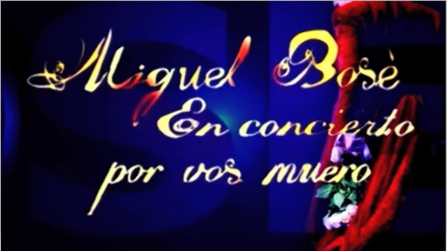 Miguel Bosé - Por vos muero backdrop