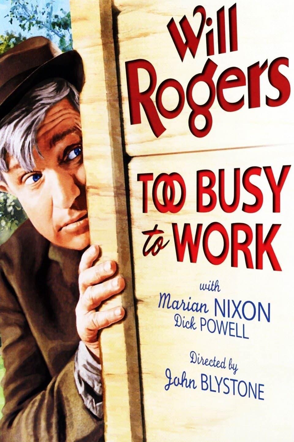 Too Busy to Work poster