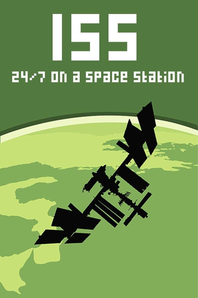 ISS: 24/7 on a space station poster