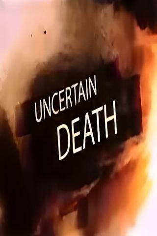 Uncertain Death poster