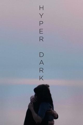 Hyper Dark poster