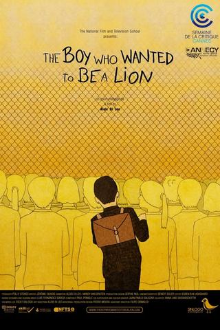 The Boy Who Wanted To Be A Lion poster