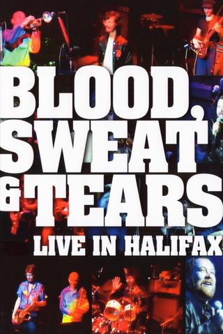 Blood, Sweat & Tears: Live In Halifax poster