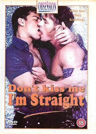Don't Kiss Me I'm Straight poster