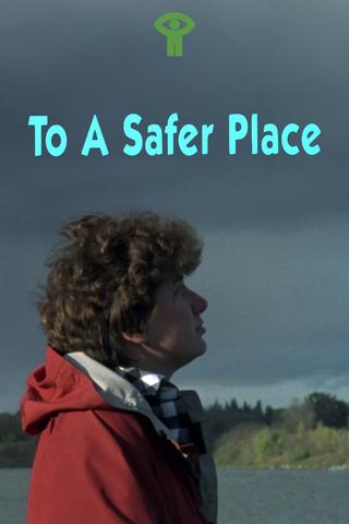 To a Safer Place poster