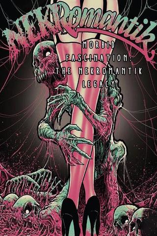 Morbid Fascination: The Nekromantik Legacy poster