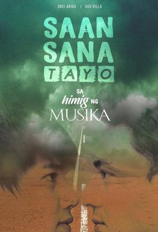 Saan Sana Tayo sa Himig ng Musika poster