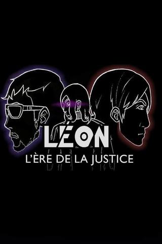 LEON : L'ère de la justice poster