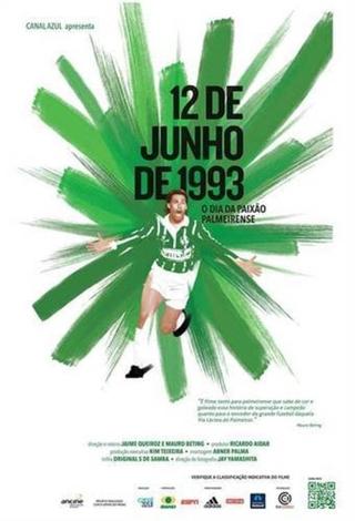 12 de Junho de 1993: O Dia da Paixão Palmeirense poster