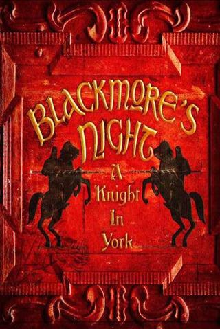 Blackmore's Night A Knight In York poster