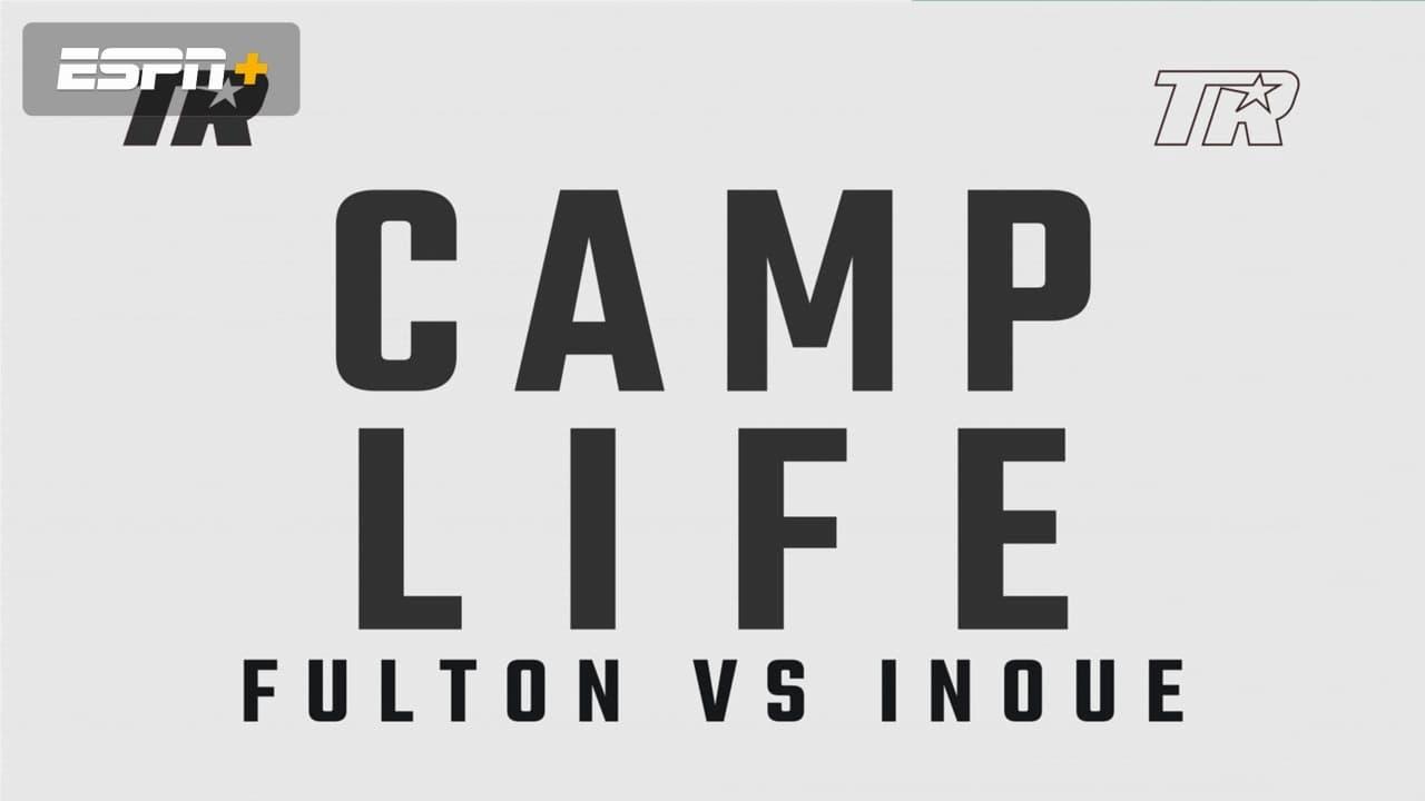 Camp Life: Inoue vs. Fulton backdrop