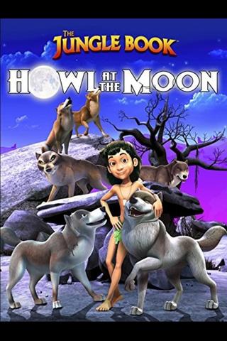 The Jungle Book: Howl at the Moon poster
