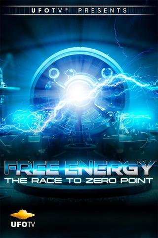 Free Energy - The Race to Zero Point poster