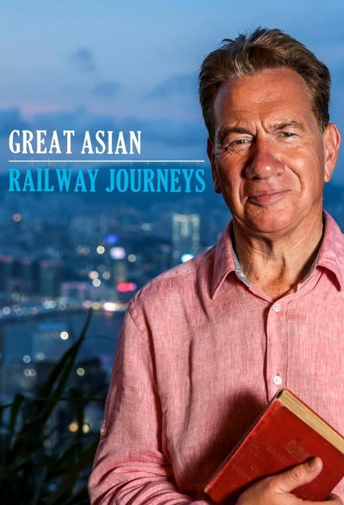 Great Asian Railway Journeys poster