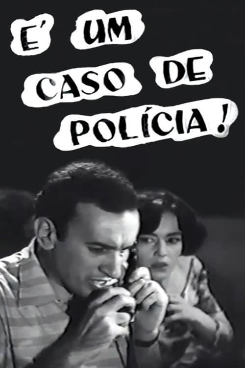 É Um Caso de Polícia! poster