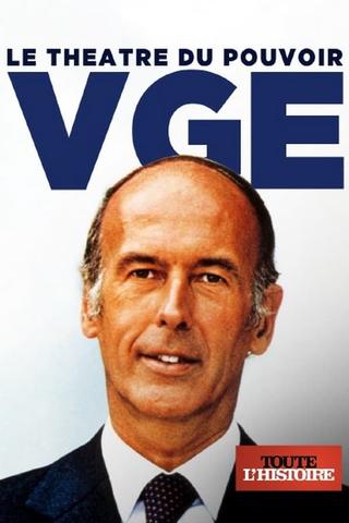 VGE, le théâtre du pouvoir poster