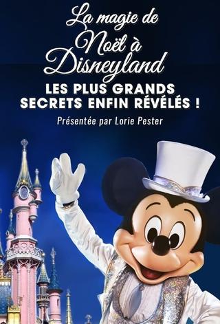La Magie de Noël à Disneyland : Les Plus Grands Secrets Enfin Révélés ! poster