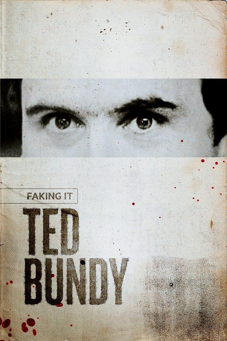 Faking It: Ted Bundy poster