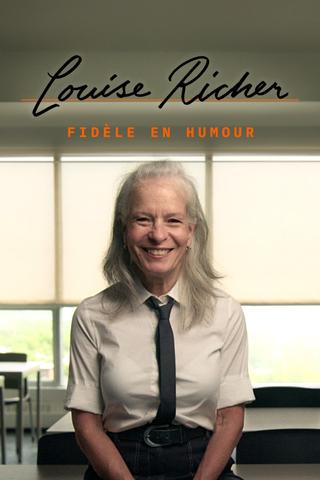 Louise Richer : Fidèle en humour poster