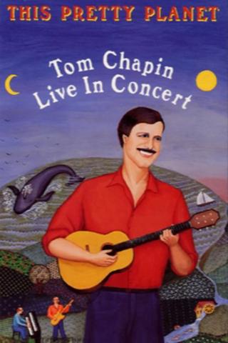This Pretty Planet: Tom Chapin Live in Concert poster