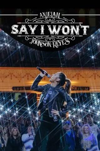 Anjelah Johnson-Reyes: Say I Won't poster