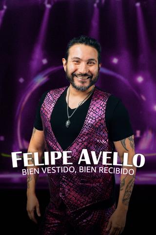 Felipe Avello: Well Dressed, Well Received poster