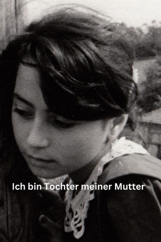 Ben Annemin Kiziyim - Ich bin Tochter meiner Mutter poster