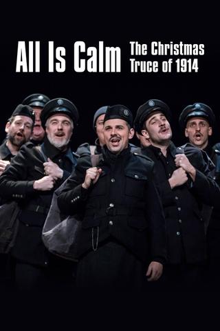 All Is Calm: The Christmas Truce of 1914 poster